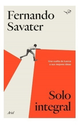 Solo Integral - Fernando Savater - Ed Ariel 