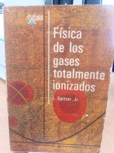 Física De Los Gases Totalmente Ionizados / L Spitzer Jr.