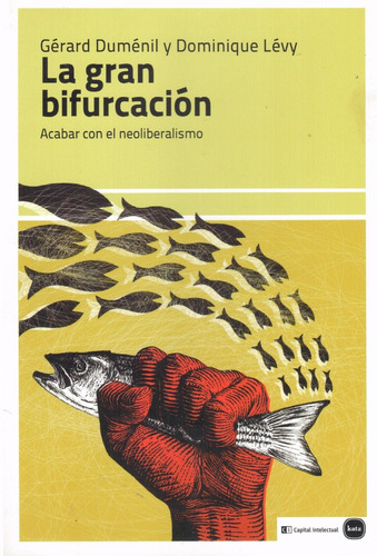 Gran Bifurcacion, La - Dumenil, Levy