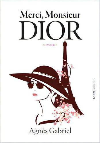 Merci, Monsieur Dior, De Gabriel Agnès. Editora L±, Capa Mole Em Português