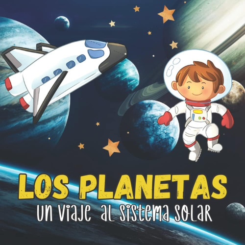 Libro: Los Planetas. Un Viaje Al Sistema Solar: Libros En Es