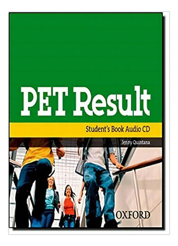 Pet Result   Class Audio Cds: Pet Result   Class Audio Cds, De Quintana, Jenny. Editora Oxford - Professor, Capa Mole Em Inglês