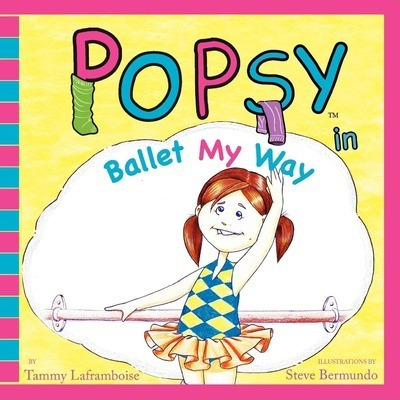 Libro Popsy In Ballet My Way - Tammy Laframboise
