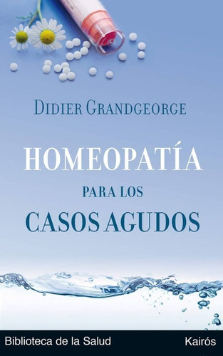Homeopatía Para Los Casos Agudos