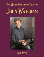 Libro The Anglo Concertina Music Of John Watcham - Gary C...