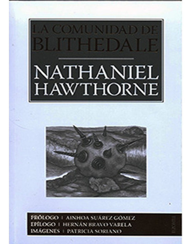 La Comunidad De Blithedale: La Comunidad De Blithedale, De Nathaniel Hawthorne. Editorial Fondo De Cultura Económica, Tapa Blanda, Edición 1 En Español, 2019