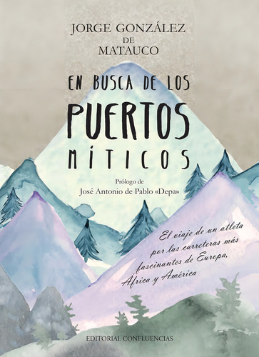 En Busca De Los Puertos Miticos, De Gonzalez De Matauco, Jorge. Editorial Confluencias En Español