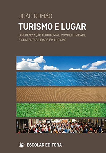 Libro Turismo E Lugar Diferenciação Territorial Competitivid