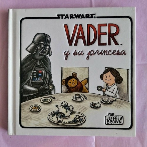 Vader Y Su Princesa. Star Wars (libro Infantil)