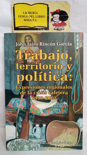 Trabajo Territorio Y Política - John Jairo Rincón - 2005