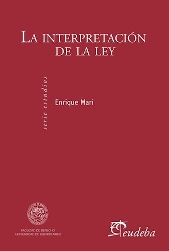 La Interpretacion De La Ley - Enrique Mari