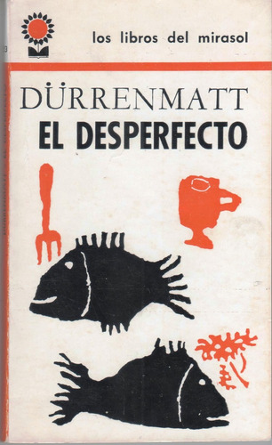 El Desperfecto / Friedrich Dürrenmatt