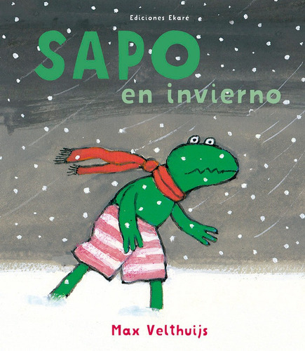 Sapo En Invierno, De Max Velthuijs. Editorial Ediciones Ekaré, Tapa Dura En Español
