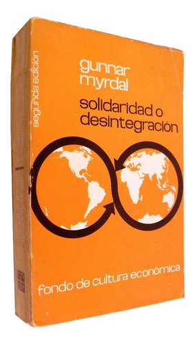 Gunnar Myrdal - Solidaridad O Desintegración - Fce