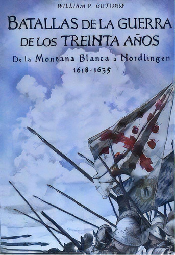 Batallas De La Guerra De Los Treinta Aãâ±os, De Guthrie, William P.. Editorial Ediciones Salamina, Tapa Blanda En Español