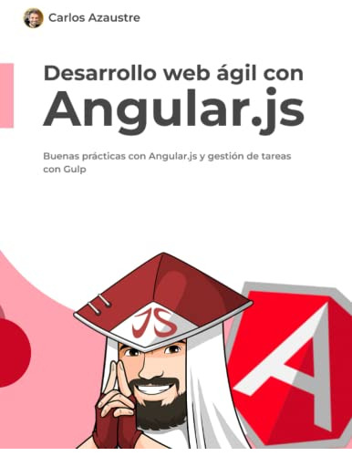 Desarrollo Web Agil Con Angular.js (spanish Edition)