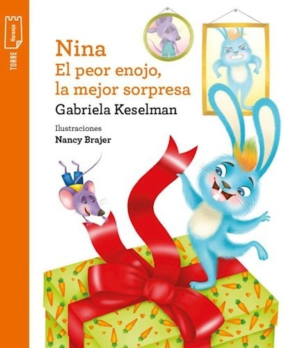 Libro Nina  El Peor Enojo , La Mejor Sorpresa De Gabriela Ke