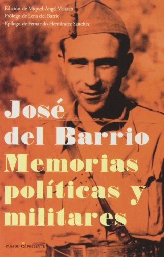 Memorias Políticas Militares, Del Barrio, Pasado Y Presente