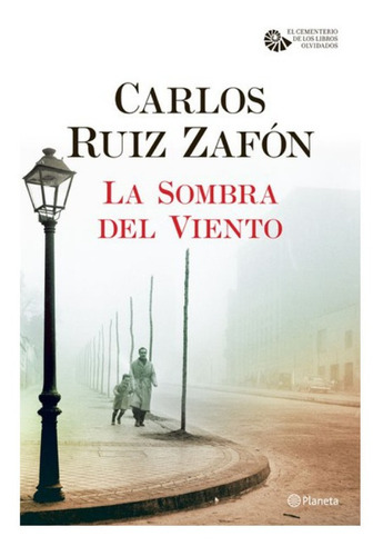 La Sombra Del Viento. Carlos Ruiz Zafón