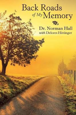 Libro Back Roads Of My Memory - Dr Norman Hall