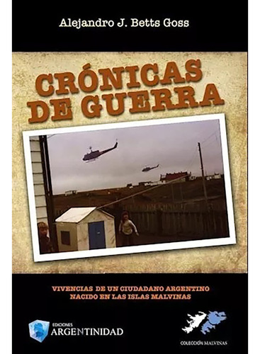 Cronicas De Guerra - Betts Goss Alej - Argentinid - #l