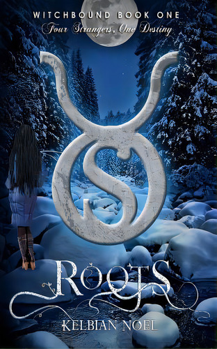 Roots: Four Strangers, One Destiny, De Noel, Kelbian. Editorial Createspace, Tapa Blanda En Inglés