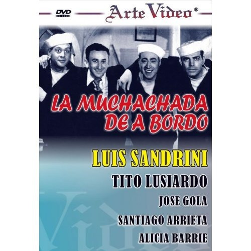 La Muchachada De A Bordo - Luis Sandrini - Dvd Original