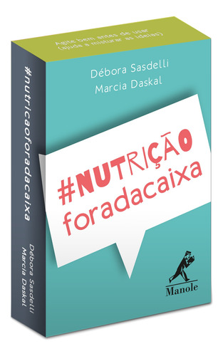 Nutrição fora da caixa: baralho, de Sasdelli, Débora. Editora Manole LTDA em português, 2018