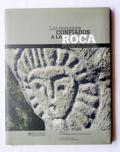 Los Mensajes Confiados A La Roca. María Y Andrés Antczak