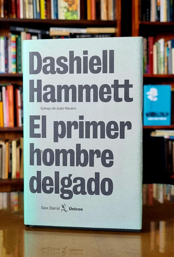 El Primer Hombre Delgado - Dashiell Hammett - Atelierdelivre