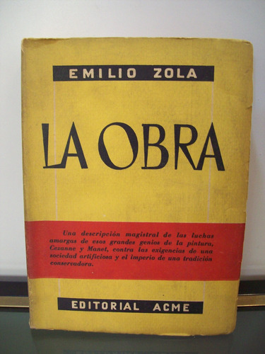 Adp La Obra Emilio Zola / Ed. Acme 1955 Bs. As.