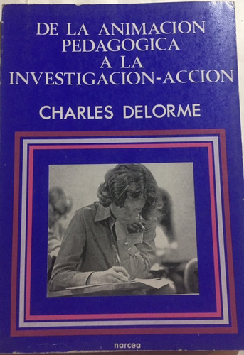 Libro De La Animacion Pedagogica A La Investigacion-accion