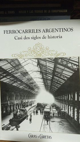Ferrocarriles Argentinos: Casi 2 Siglos De Historia - N° 13