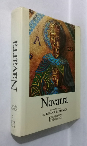 Navarra La España Romanica Por Luis M De Lojendio Y Zodiaque