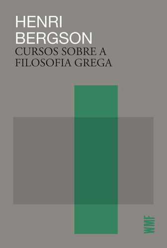 Cursos sobre a filosofia grega, de Bergson, Henri. Editora Wmf Martins Fontes Ltda, capa mole em português, 2019