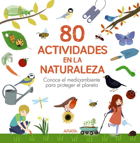 80 actividades en la naturaleza, de Lesaffre, Guilhem. Editorial ANAYA INFANTIL Y JUVENIL, tapa dura en español, 2022