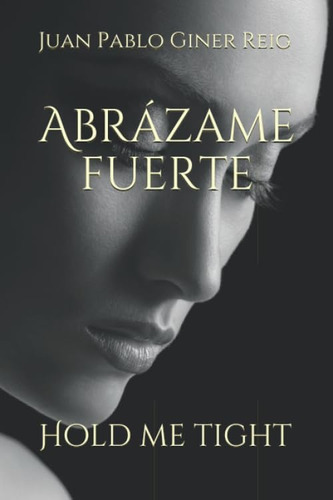 Libro: Abrázame Fuerte: Hold Me Tight (spanish Edition)