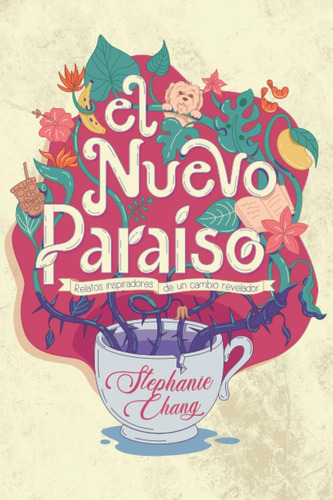 Libro: El Nuevo Paraíso: Relatos Inspiradores De Un Cambio R