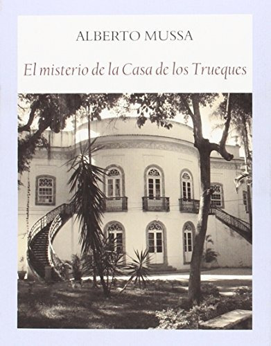 Libro El Misterio De La Casa De Los Trueques De Mussa Alber