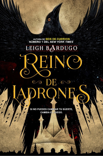Reino De Ladrones - Seis De Cuervos 2 - Leigh Bardugo (*)