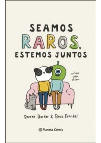 Seamos Raros, Estemos Juntos