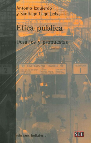 Libro Ética Pública De Antonio Izquierdo Santiago Lago