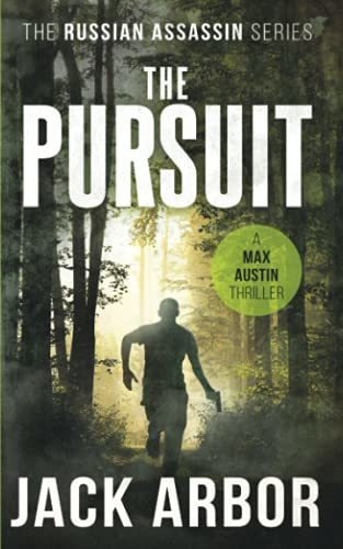 Book : The Pursuit A Max Austin Thriller, Book #2 (the...