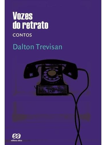 Vozes do retrato: Contos, de Trevisan, Dalton. Série Boa prosa Editora Somos Sistema de Ensino, capa mole em português, 2015