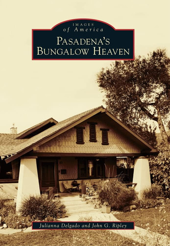 Libro: Pasadenas Bungalow Heaven (images Of America)