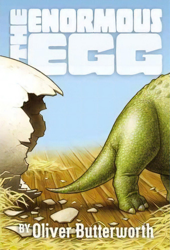 The Enormous Egg, De Oliver Butterworth. Editorial Little, Brown & Company, Tapa Blanda En Inglés