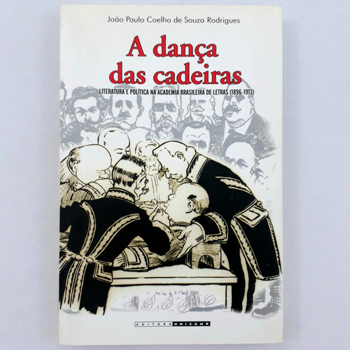Livro A Dança Das Cadeiras - João Paulo Coelho De Souza Rodrigues (Usado)