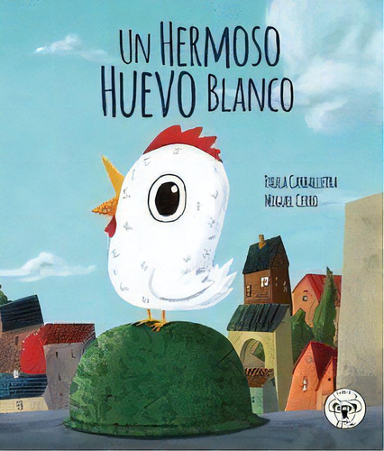 Un Hermoso Huevo Blanco, De Caballeira, Paula. Editorial Triqueta Verde, Tapa Dura En Español