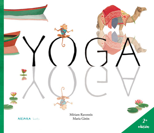 Yoga, de Raventós, Míriam. Serie Akiálbum, vol. 9. Editorial Akiara Books, tapa dura en español, 2022