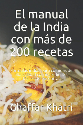 Libro El Manual De La India Con Más De 200 Recetas Fórmulas